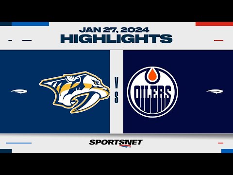 NHL Highlights | Oilers vs. Predators - January 27, 2024