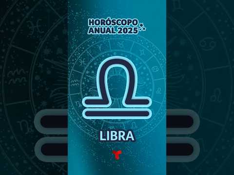 Libra: horóscopo Anual 2025