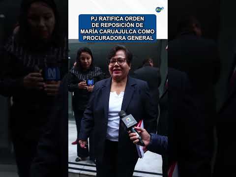 PJ ratifica orden de reposición de María Caruajulca como procuradora general #poderjudicial #peru