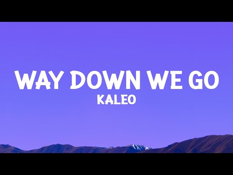 KALEO - Way Down We Go (Lyrics)