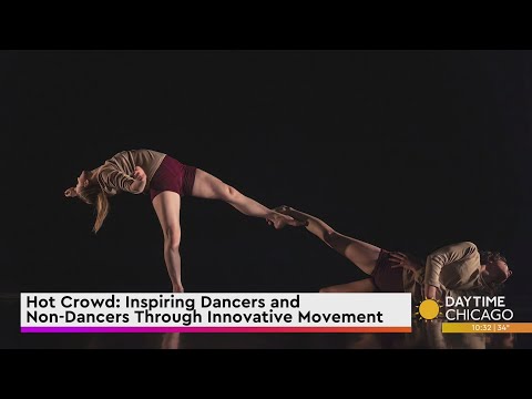 Hot Crowd: Inspiring Dancers and Non-Dancers Through Innovative Movement