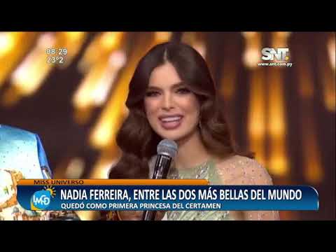 Miss Universo: Nadia Ferreira, Primera Princesa