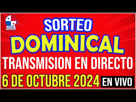 EN VIVO LOTERIA SORTEO DOMINICAL 6 de OCTUBRE de 2024 - Lotería Nacional de Panamá