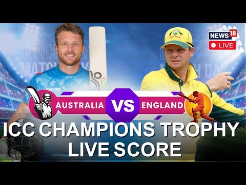 AUS vs ENG Match Live | Champions Trophy 2025 Aus vs Eng | Australia vs England Live Match | N18L