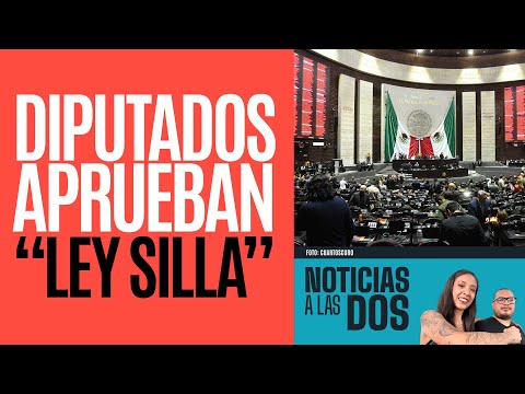 #NoticiasALasDos ¬ Diputados aprueban de forma unánime Ley Silla. ¿Cuáles son los beneficios?