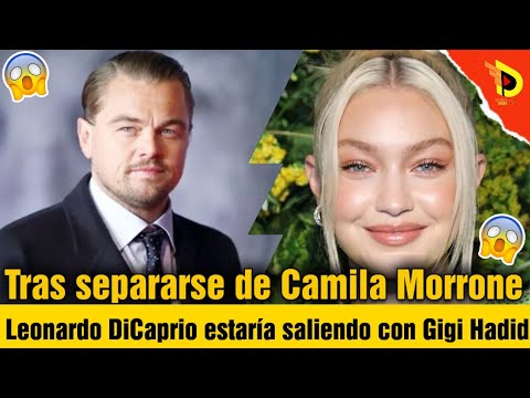 Tras separarse de Camila Morrone Leonardo DiCaprio estaría saliendo con Gigi Hadid | detalles