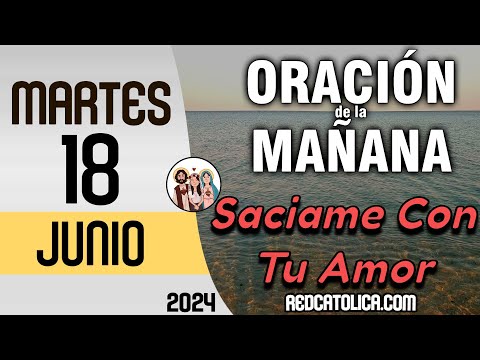 Oracion de la Mañana De Hoy Martes 18 de Junio - Salmo 62 Tiempo De Orar