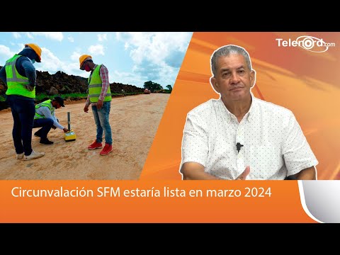 Ingeniero revela a Omar Peralta Circunvalación SFM estaría lista en marzo 2024 -  Omar Peralta