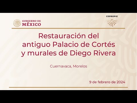 Restauración del antiguo Palacio de Cortés y murales de Diego Rivera. Cuernavaca. 9 de febrero 2024