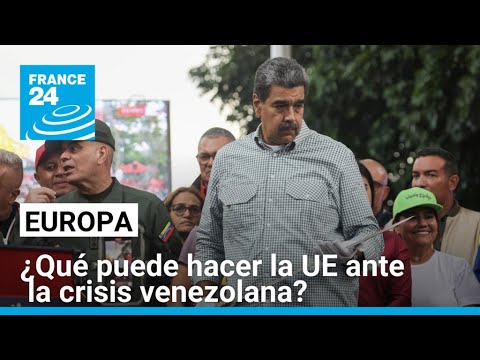 Venezuela: ¿cuáles son los movimientos de la UE  ante la crisis electoral? • FRANCE 24 Español