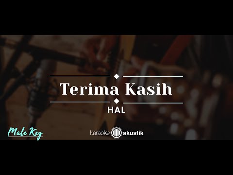 Terima Kasih – HAL (KARAOKE AKUSTIK - MALE KEY)
