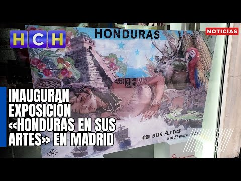 Inauguran exposición «Honduras en sus Artes» en Madrid