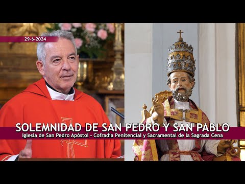 Solemnidad de San Pedro y San Pablo 2024 _ Homilía Jesús Lubiano
