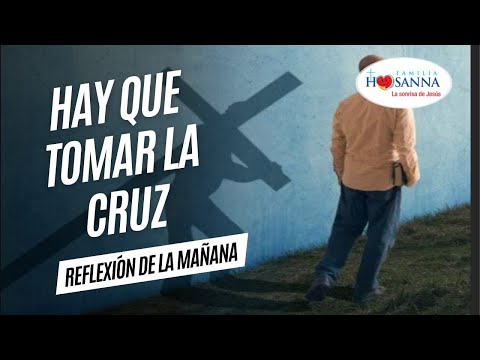 Hay que tomar la Cruz. #Evangelio?DeHoy,  24 de Mayo de 2024 #PadreJohnMontoya #FamiliaHosanna