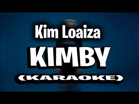 Kim Loaiza - KIMBY (KARAOKE - INSTRUMENTAL)