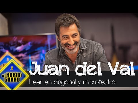 Juan del Val arremete contra los que leen en diagonal y el microteatro - El Hormiguero