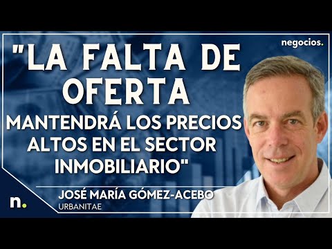 La falta de oferta mantendrá los precios altos en el sector inmobiliario. José María Gómez Acebo