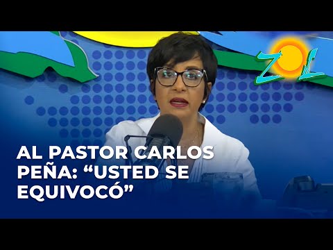 Zoila Luna al Pastor Carlos Peña: “Usted se equivocó”