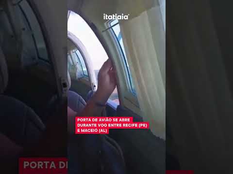 PORTA DE AVIÃO ABRE DURANTE VÔO ENTRE RECIFE E MACEIÓ