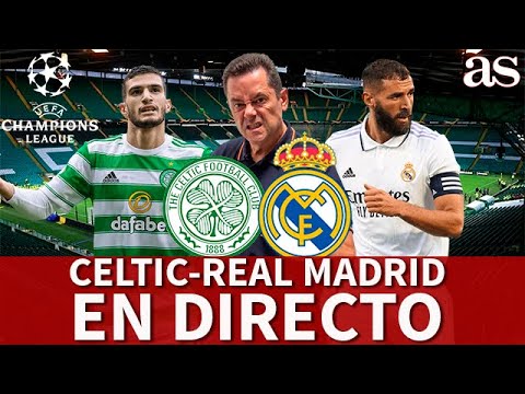 CELTIC - REAL MADRID EN DIRECTO | CHAMPIONS LEAGUE  | RONCERO y el mejor SEGUIMIENTO | Diario AS