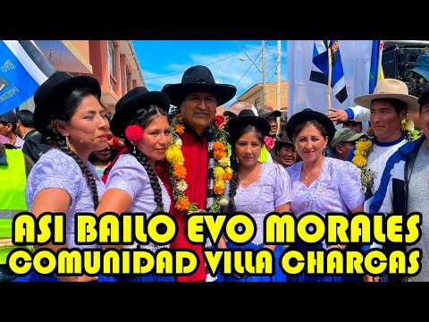 EVO MORALES SE DIO SU BAILE EN CONCENTRACIÓN DEL MUNICIPIO DE VILLA CHARCAS..