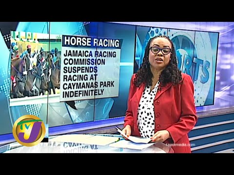 Horse Racing Suspended at Caymanas Park: TVJ Sports - March 12 2020