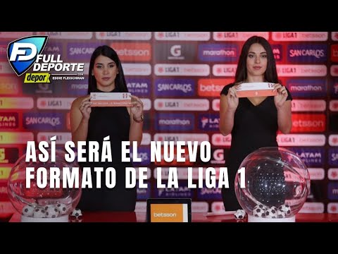 Sorteo Liga 1 2021: te explicamos el FORMATO y grupos de la FASE 1 del fútbol peruano