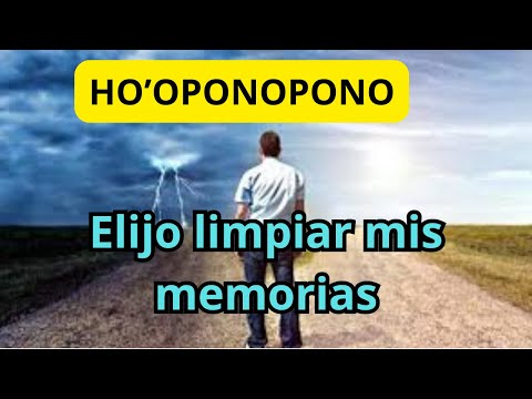 HO'OPONOPONO ELIJO LIMPIAR MIS MEMORIAS