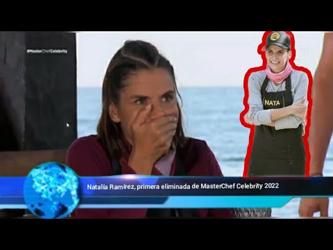 Natalía Ramírez, primera eliminada de MasterChef Celebrity 2022