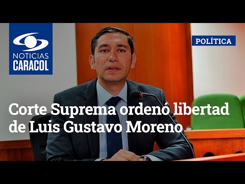 Corte Suprema ordenó libertad de Luis Gustavo Moreno