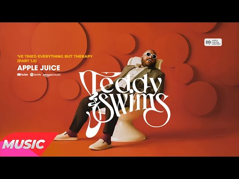 Teddy Swims - Apple Juice (Official Audio)