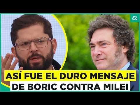 Deben retirarlos o lo haremos nosotros: El duro mensaje de Boric al gobierno de Milei