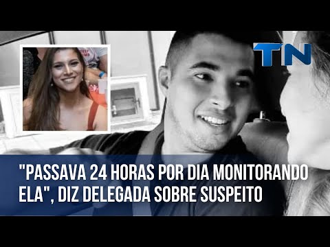 Passava 24 horas por dia monitorando ela, diz delegada sobre suspeito de matar a ex grávida