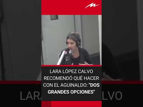 Lara López Calvo recomendó qué hacer con el aguinaldo: Dos grandes opciones