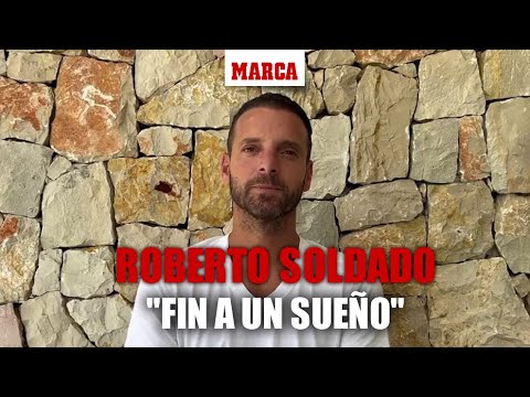 Roberto Soldado anuncia su retirada del fútbol profesional: Pongo fin a un sueño I MARCA