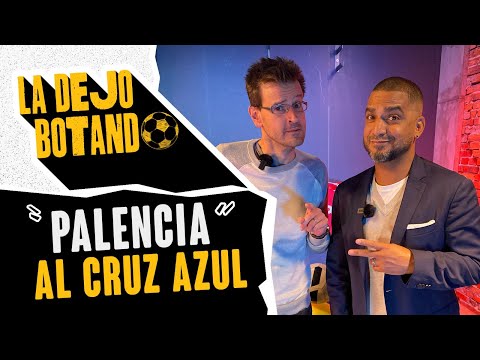 Francisco Palencia, a un paso de regresar a Cruz Azul | La Dejo Botando