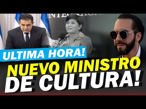 ACABA DE PASAR ESTO ! BUKELE QUITA MINISTRA DE CULTURA Y PONE A ESTE DIPUTADO DE MINISTRO !