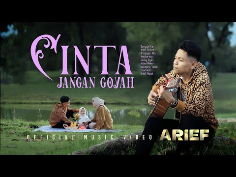 Arief Putra - Cinta Jangan Goyah (Official Music Video)