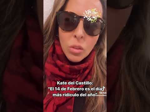 Kate Del Castillo tildó de ridiculés San Valentín