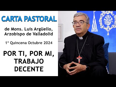 Por ti, por mi, trabajo decente: Carta Pastoral de Mons. Luis Argüello