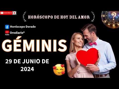 Horóscopo de hoy  géminis  29 de junio de 2024. amor + dinero + salud.