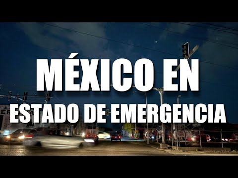 MÉXICO DECLARA ESTADO de EMERGENCIA! Qué paso?