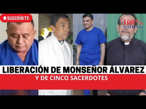 Liberación de Monseñor Rolando Álvarez y cinco sacerdotes más, dura negociación