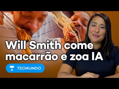 Will Smith zoa vídeo gerado por IA em que aparece comendo espaguete - TecMundo Drops