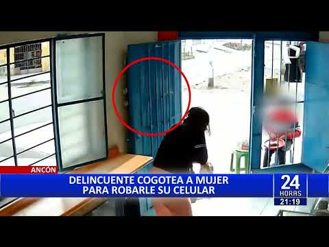 Víctima se resistió a asalto: Delincuente cogotea a una mujer para robarle su celular en Ancón