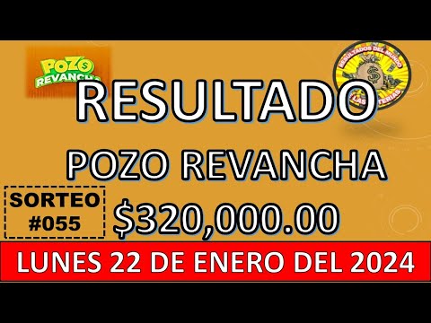 RESULTADO POZO REVANCHA SORTEO #055 DEL LUNES 22 DE ENERO DEL 2024 /LOTERÍA DE ECUADOR/