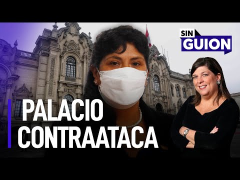 Organización criminal en Palacio y Palacio contraataca | Sin Guion con Rosa María Palacios