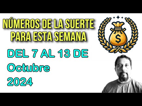 6 números de la suerte para esta semana del 7 al 13 de octubre 2024