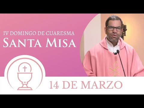 Santa Misa - Domingo 14 de Marzo 2021
