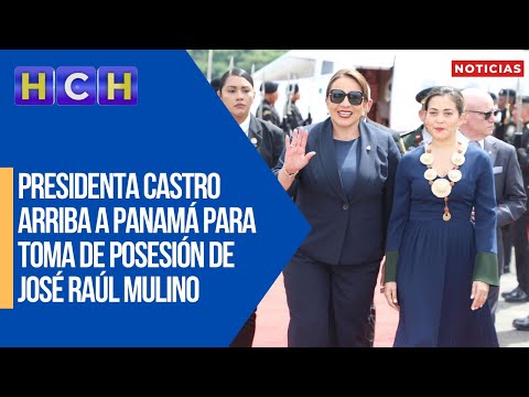 Presidenta Castro arriba a Panamá para toma de posesión de José Raúl Mulino